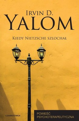 Kiedy Nietzsche szlochał. Powieść psychoterapeut.