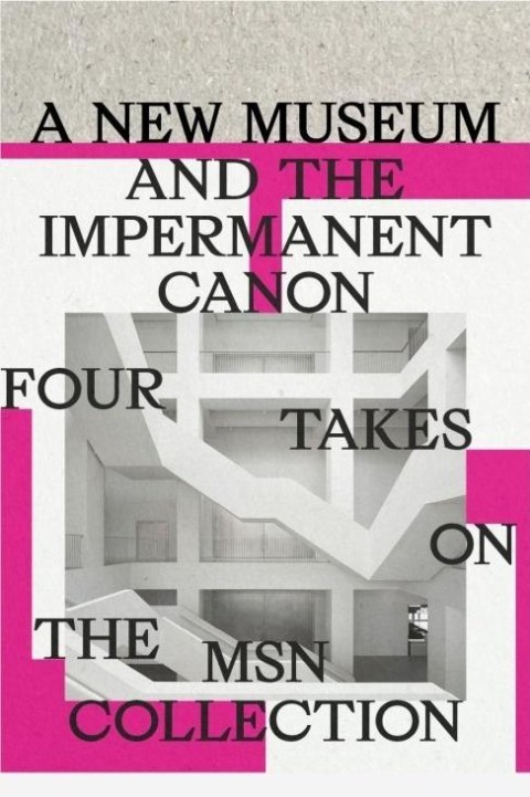 A New Museum and the Impermanent Canon