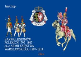 Barwa Legionów Polskich 1797 1807 oraz armii...