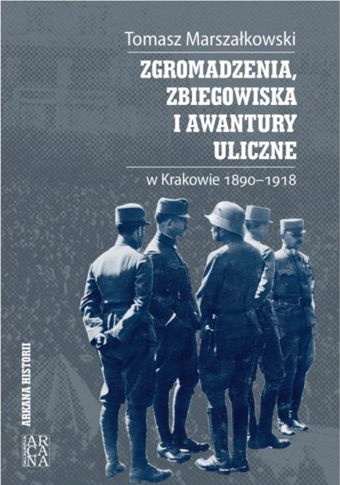Zgromadzenia, zbiegowiska i awantury uliczne...
