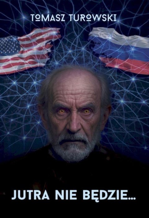 Jutra nie będzie...