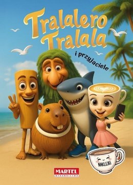 Kolorowanka Tralalero Tralala i przyjaciele...