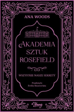 Akademia Sztuk Rosefield T.1 Wszystkie nasze...