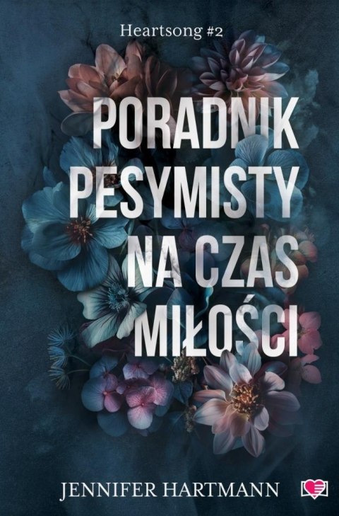 Heartsong T.2 Poradnik pesymisty na czas miłości
