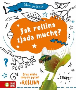 Mam pytanie. Jak roślina zjada muchę?