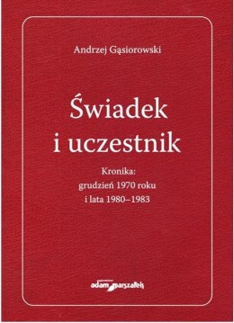 Świadek i uczestnik. Kronika: grudzień 1970 roku..