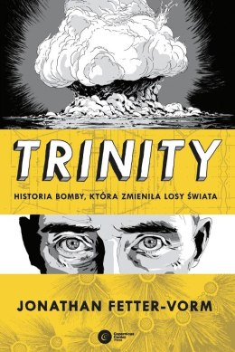 Trinity. Historia bomby która zmieniła losy świata