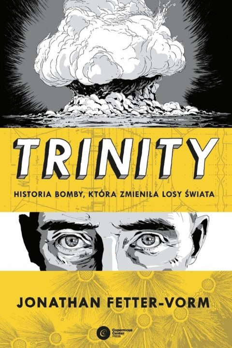 Trinity. Historia bomby która zmieniła losy świata