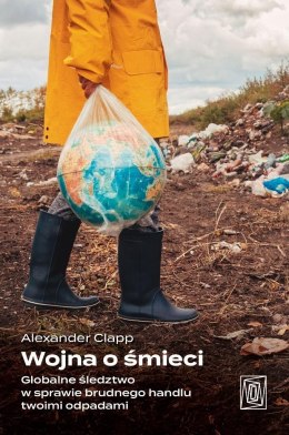 Wojna o śmieci. Globalne śledztwo w sprawie...