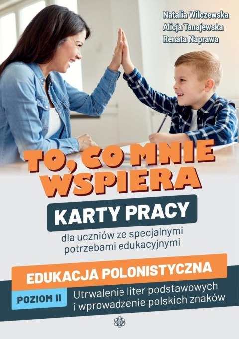 To, co mnie wspiera. Edukacja polonistyczna poz.II