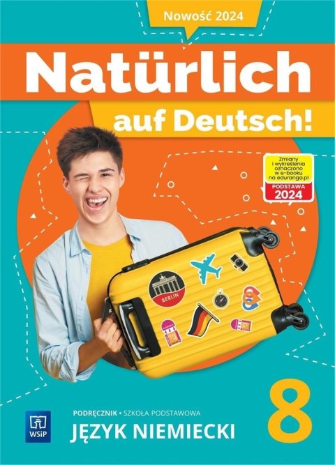 Naturlich auf Deutsch! SP 8 Podręcznik