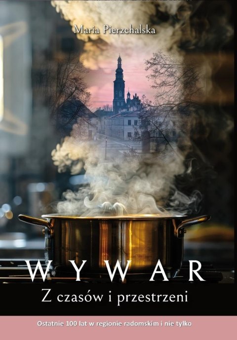 Wywar. Z czasów i przestrzeni