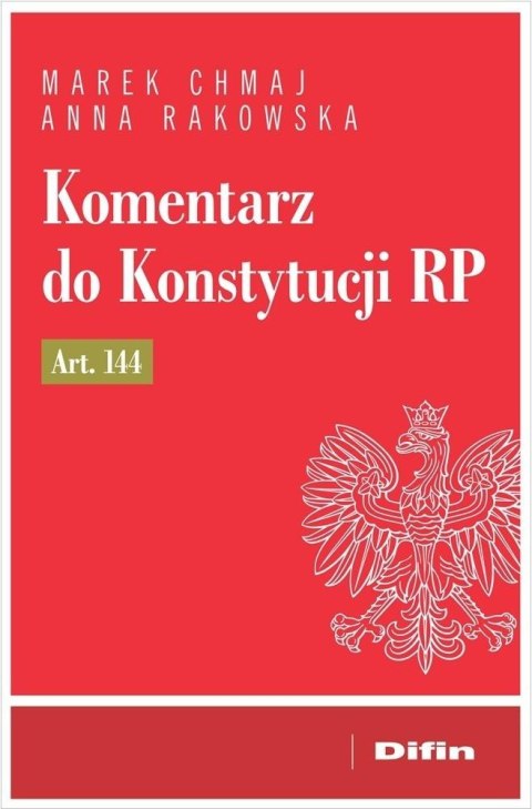 Komentarz do Konstytucji RP art. 144