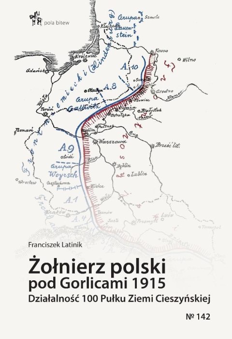 Żołnierz polski pod Gorlicami 1915