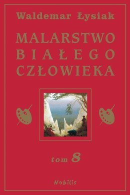 Malarstwo Białego Człowieka T.8