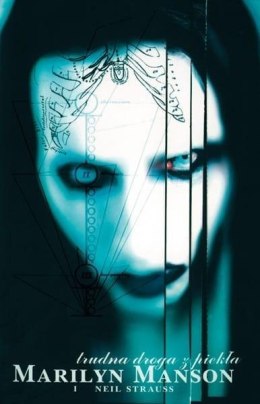 Marylin Manson. Trudna droga z piekła