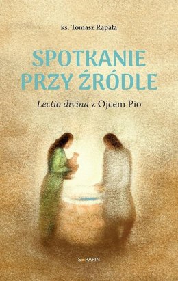 Spotkanie przy źródle Lectio divina z Ojcem Pio
