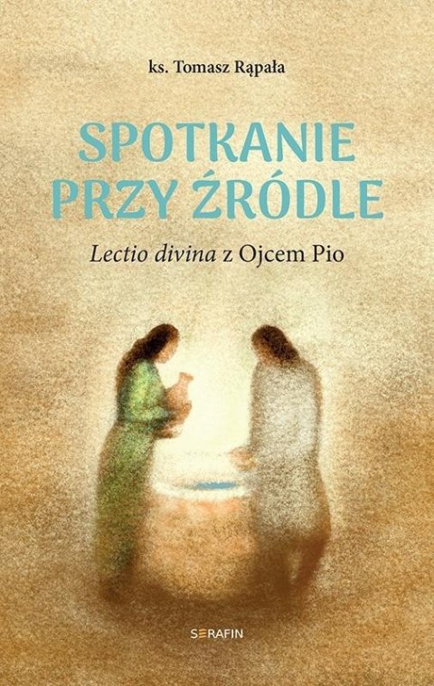 Spotkanie przy źródle Lectio divina z Ojcem Pio