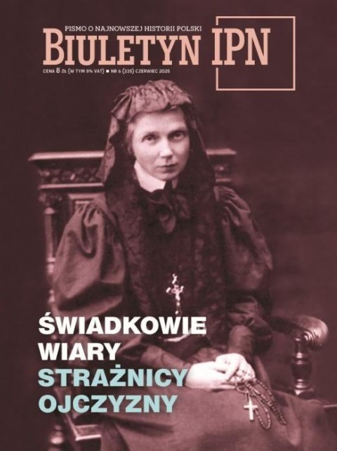 Biuletyn IPN nr 6/2025 Świadkowie wiary
