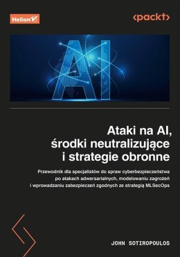 Ataki na AI, środki neutralizujące i strategie...