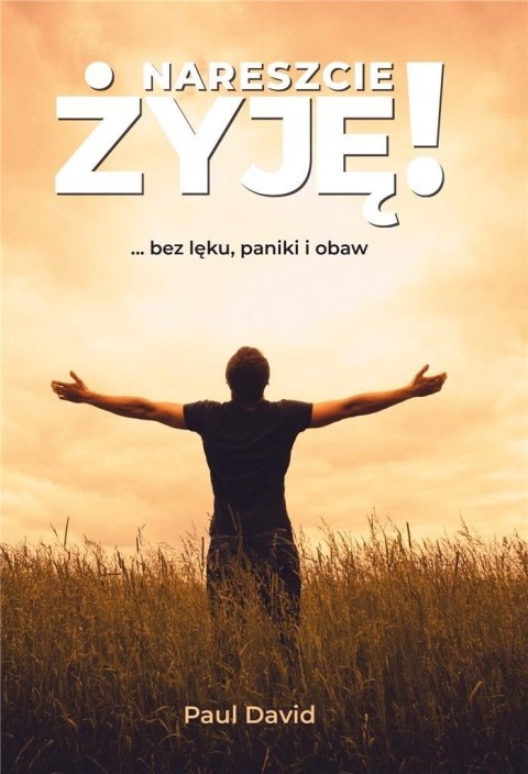 Nareszcie żyję ...bez lęku, paniki i obaw cz. 1