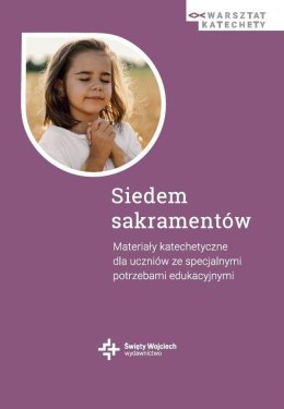 Siedem sakramentów. Materiały katechetyczne