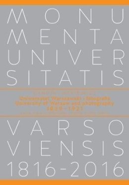 Uniwersytet Warszawski i fotografia 1839-1921...