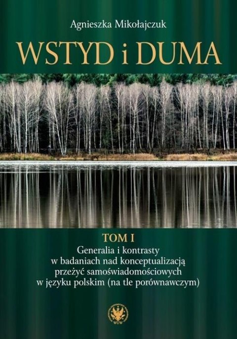 Wstyd i duma T.1 Generalia i kontrasty..