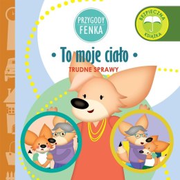 Przygody Fenka. Trudne sprawy. To moje ciało
