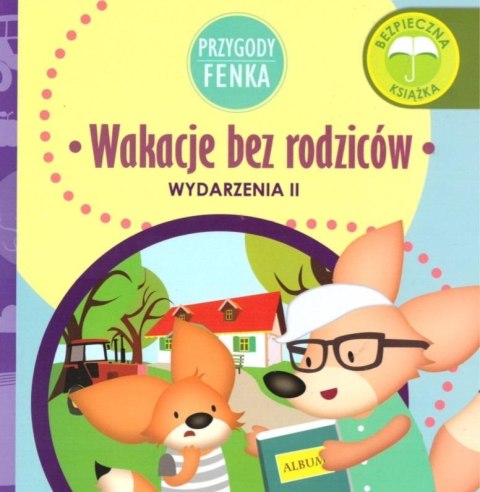 Przygody Fenka. Wydarzenia. Wakacje bez rodziców