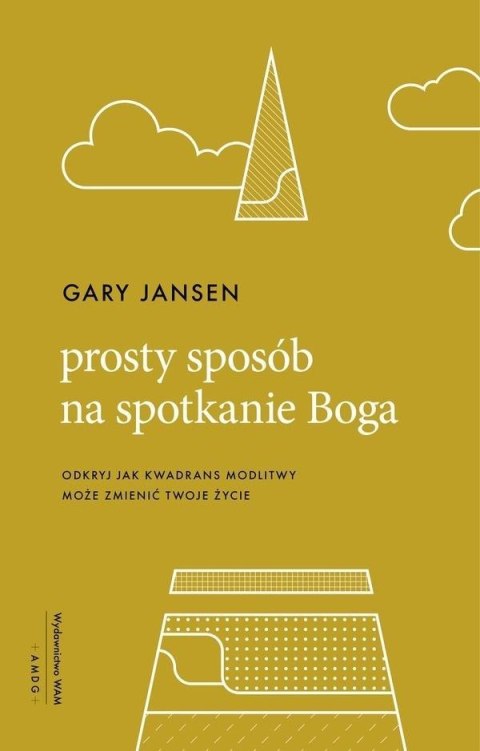 Prosty sposób na spotkanie Boga