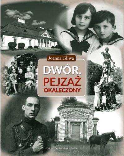 Dwór. Pejzaż okaleczony