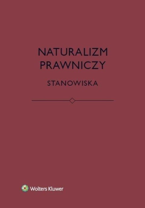 Naturalizm prawniczy. Stanowiska