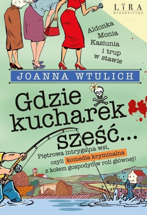 Gdzie kucharek sześć...