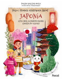 Pola i Franek odkrywają świat. Japonia