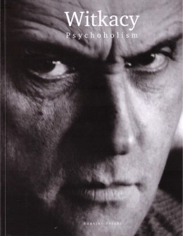 Witkacy. Psychoholism