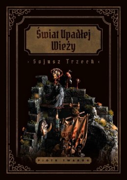 Świat Upadłej Wieży. Sojusz Trzech