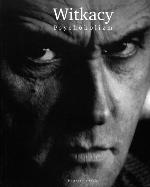 Witkacy. Psychoholizm