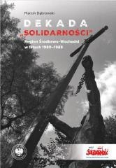 Dekada Solidarnosci Region Środkowo-Wschodni