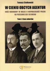 W cieniu obcych agentur T.1