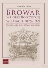Browar w Górze Ropczyckiej w latach 1875-1921