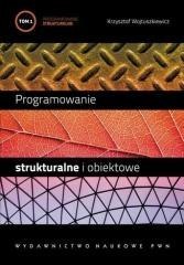 Programowanie strukturalne i obiektowe T.1