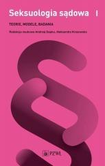 Seksuologia sądowa T.1 Teorie, modele, badania