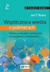 Współczesna wiedza o polimerach T.2 Polimery...
