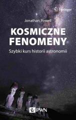 Kosmiczne fenomeny. Szybki kurs historii astronomi