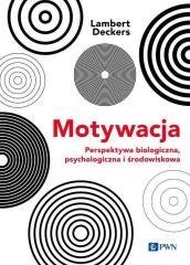 Motywacja. Perspektywa Biologiczna, psychologiczna