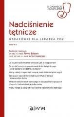 Nadciśnienie tętnicze. Wskazówki dla lekarza POZ