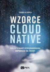 Wzorce Cloud Native. Projektowanie oprogramowania