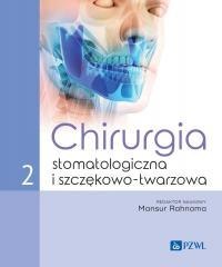 Chirurgia stomatologiczna i szczękowo-twarzowa T.2