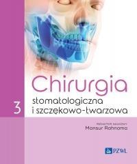 Chirurgia stomatologiczna i szczękowo-twarzowa T.3